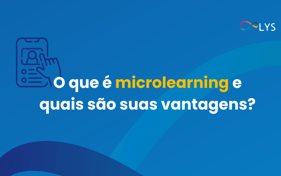 O que é microlearning e quais são suas vantagens?